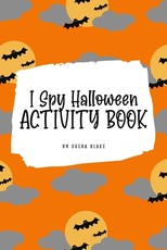 I Spy Halloween Activity Book for Kids (6x9 Coloring Book / Activity Book)
