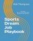 Sports Dream Job Playbook