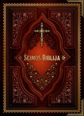 ŠEIMOS BIBLIJA: 1600 puslapių, daugiau nei 900 iliustracijų – gražiausiai kada nors pasaulyje išleistas Senasis ir Naujasis Testamentas vienoje XXL knygoje!