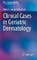 Clinical Cases in Geriatric Dermatology