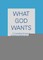 What God Wants