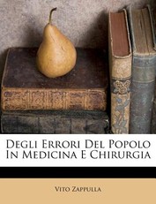 Degli Errori del Popolo in Medicina E Chirurgia
