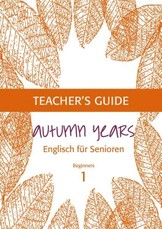Autumn Years for Beginners. Teacher's Guide