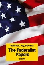 The Federalist Papers
