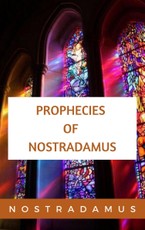 Nostradamus, N: The Prophecies of Nostradamus