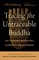 Tracing the Untraceable Buddha