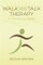 Walk and Talk Therapy: A Therapist's Guide