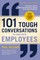 101 Tough Conversations to Have with Employees 3rd Edition