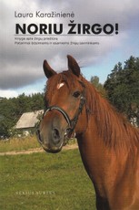 Noriu žirgo!
