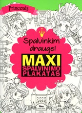 Spalvinkim drauge! Maxi spalvinimo plakatas. Princesės