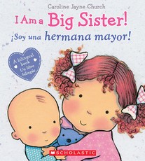 I Am a Big Sister! / Ãsoy Una Hermana Mayor! (Bilingual)