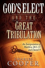 God's Elect and the Great Tribulation