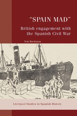 Spain Mad: British Engagement with the Spanish Civil War