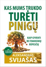 Kas mums trukdo turėti pinigų