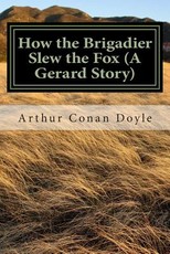 How the Brigadier Slew the Fox (A Gerard Story)