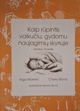 Kaip rūpintis vaikučiu, gydomu naujagimių skyriuje