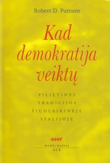 Kad demokratija veiktų. Pilietinės tradicijos šiuolaikinėje Italijoje