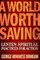 A World Worth Saving