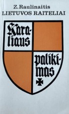 Lietuvos raiteliai. Karaliaus palikimas