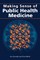 Making Sense of Public Health Medicine