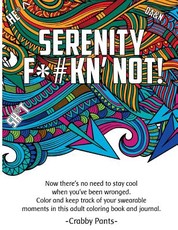 Serenity F*#Kn' Not (Adult Coloring Book)