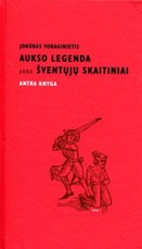 Aukso legenda, arba Šventųjų skaitiniai. Antra knyga