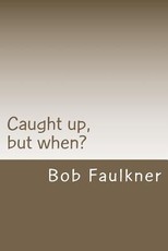 Caught up, but when?