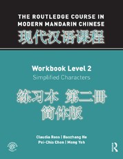 The Routledge Course in Modern Mandarin Chinese Workbook Level 2 (Simplified)