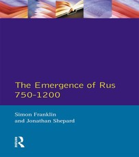 The Emergence of Russia 750-1200