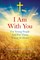 I Am With You