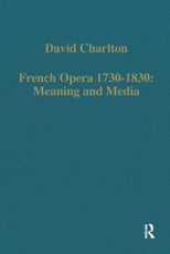 French Opera 1730-1830: Meaning and Media