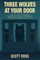 Three Wolves at Your Door
