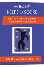 The Body Keeps the Score