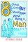 8 Things Every Boy Should Know About Being A Man