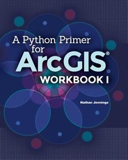 A Python Primer for ArcGIS(R)