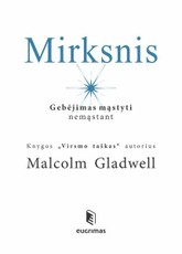 Mirksnis. Gebėjimas mąstyti nemąstant