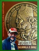 Lietuvos istorija pagal dailininką A.R. Šakalį