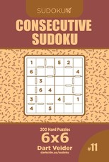Consecutive Sudoku - 200 Hard Puzzles 6x6 (Volume 11)