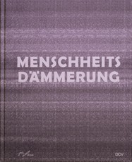 Kreuzer, S: Menscheitsdämmerung