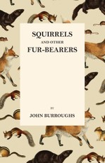 Squirrels and Other Fur-Bearers