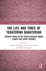 The Life and Times of Yekaterina Bahaturian