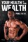 Your Health is Your Wealth