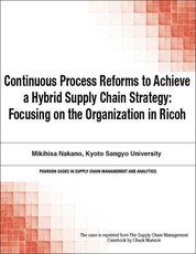 Continuous Process Reforms to Achieve a Hybrid Supply Chain Strategy