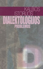 Kalbos istorijos ir dialektologijos problemos I