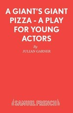 A Giant's Giant Pizza - A Play for Young Actors