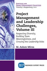 Project Management and Leadership Challenges, Volume III
