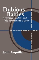 Dubious Battles: Aggression, Defeat, And The International System