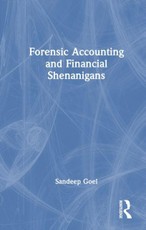 Forensic Accounting and Financial Shenanigans Detection