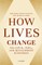 How Lives Change