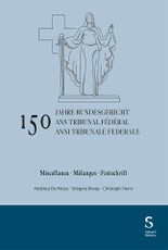 150 anni Tribunale federale / 150 ans Tribunal fédéral / 150 Jahre Bundesgericht